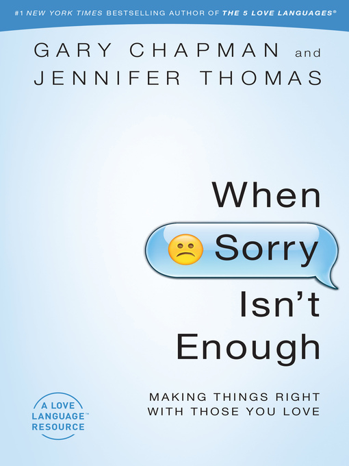 Title details for When Sorry Isn't Enough by Gary Chapman - Available